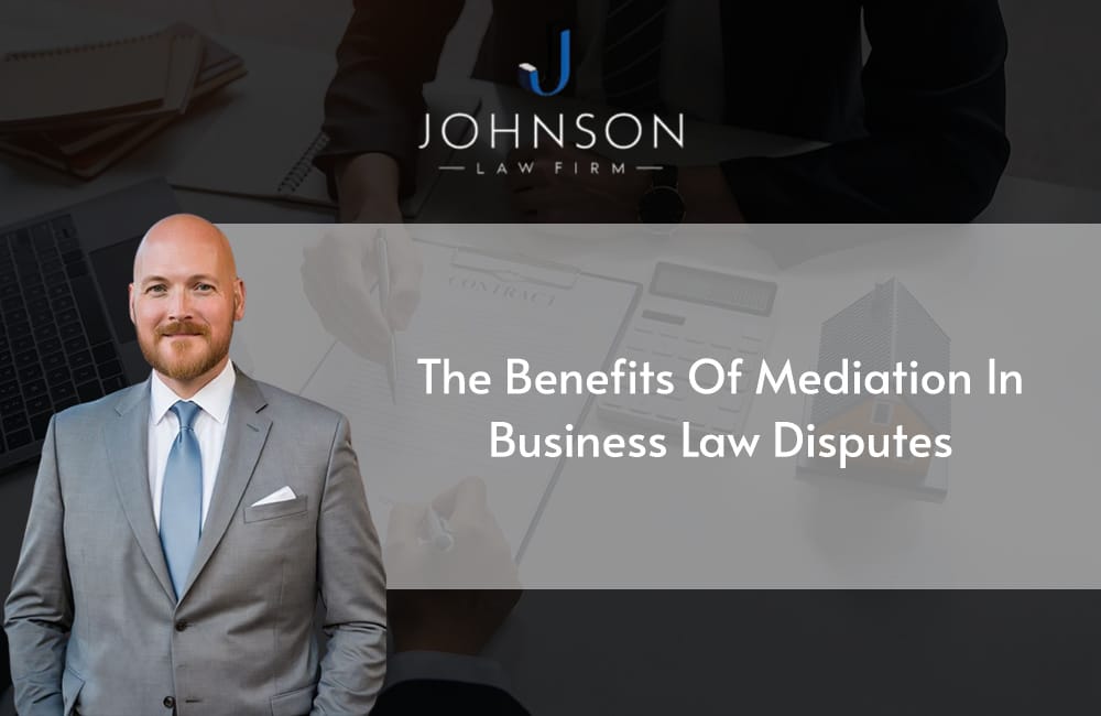 The Benefits of Mediation in Business Law Disputes